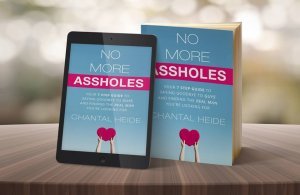 https://www.amazon.com/No-More-Assholes-Goodbye-Finding-ebook/dp/B01GGJZOHC/ref=sr_1_1?ie=UTF8&qid=1535676827&sr=8-1&keywords=chantal+heide